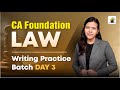 Law Writing Practice Batch- Day 3 | CA Foundation Jan'26 | CA Isha Agarwal