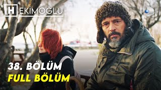 Hekimoğlu 38.Bölüm - FULL BÖLÜM