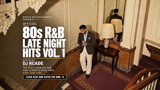 Information Official 80s R&B Late Night Hits Vol. 1 | Clean R&B Mix by DJ RCADE News