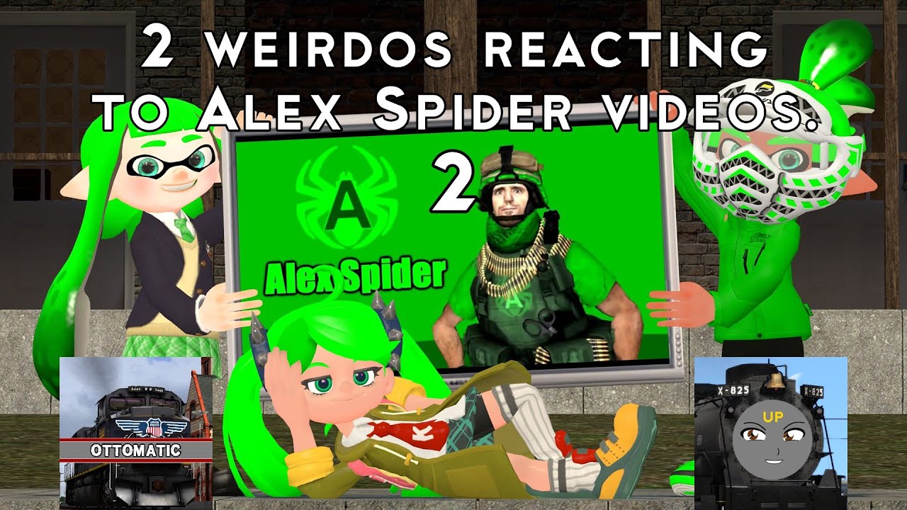 Two weirdos reacting to Alex Spider videos 2.