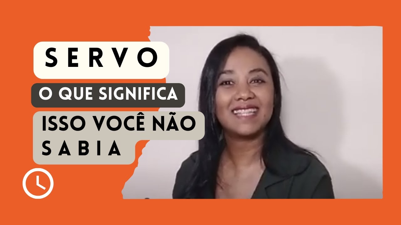 VEJA O VERDAEIRO SIGNIFICADO DA PALAVRA SERVO - YouTube