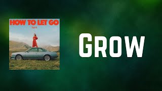 Sigrid - Grow (Lyrics)