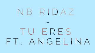 Watch Nb Ridaz Tu Eres video
