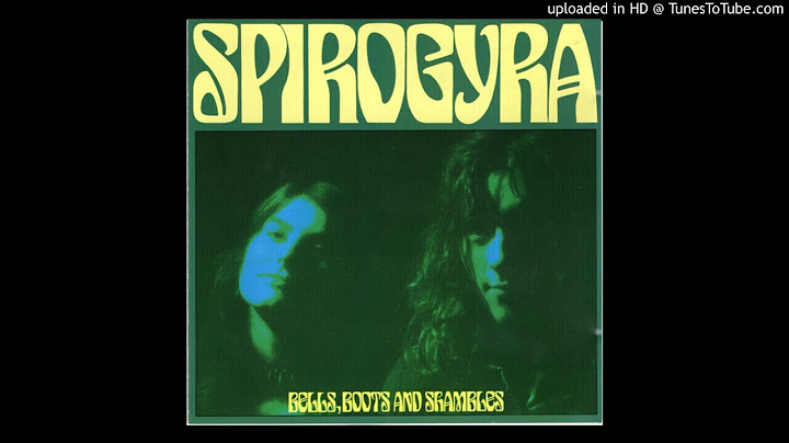 🇬🇧Spirogyra - Bells, Boots and Shambles : 01 The Furthest Point
