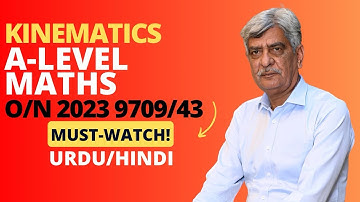 A-Level Maths - KINEMATICS 9709/43 O/N 2023 Q#6 Solution | Ultimate Guide (Part 6)