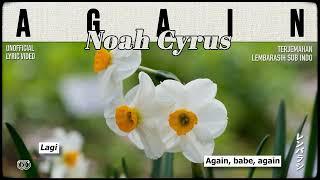 Download Lagu Noah Cyrus – Again [ LYRICS terjemahan Indonesia ] MP3