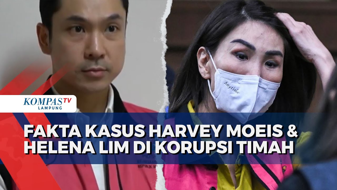 Perjalanan Kasus Harvey Moeis-Helena Lim di Kasus Korupsi Timah