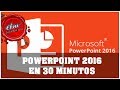 COMO APRENDER A USAR POWERPOINT 2016 EN 30 MINUTOS