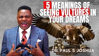 5 Disturbing Interpretations Behind Dreaming of Vultures | Live with Dr. Paul S. Joshua