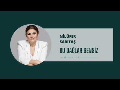 Nilüfer Sarıtaş | Bu Dağlar Sensiz