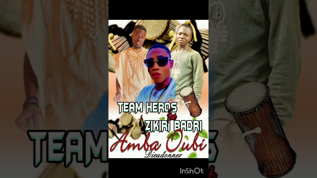 TEAM HÉROS FEAT ZIKIRI BADRI TESSOUGUE- AMBA OUBI- PROD BY FRANSAI BEAT & SALFON BEAT-(An 2024)