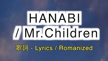 Thumbnail of Mr.Children - HANABI [ 歌詞 Lyrics & Romanized ]
