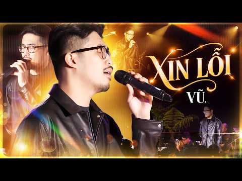 XIN LỖI - VŨ. Live at Mây Lang Thang (Bản Đẹp 4K) | Official Music Video