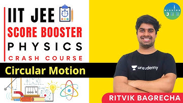Circular Motion | JEE Score Booster Crash Course | Mission JEE | Ritvik Bagrecha