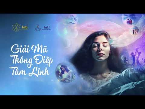 Video: Giấc mơ – Thông điệp – Hành trình chuyển hóa