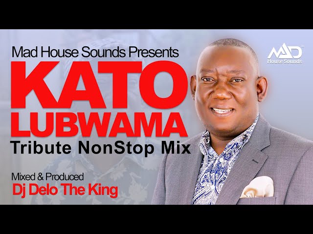 Kato Lubwama Tribute NonStop Mix - New & Old Ugandan Music - Dj Delo Mad House Sounds class=