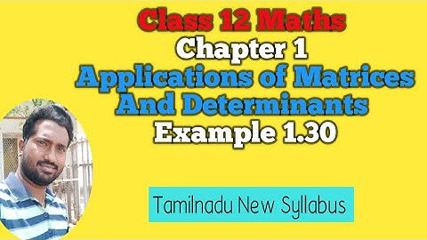 12th Maths | Example 1.30 | Chapter 1 | Applications of matrices and determinants |