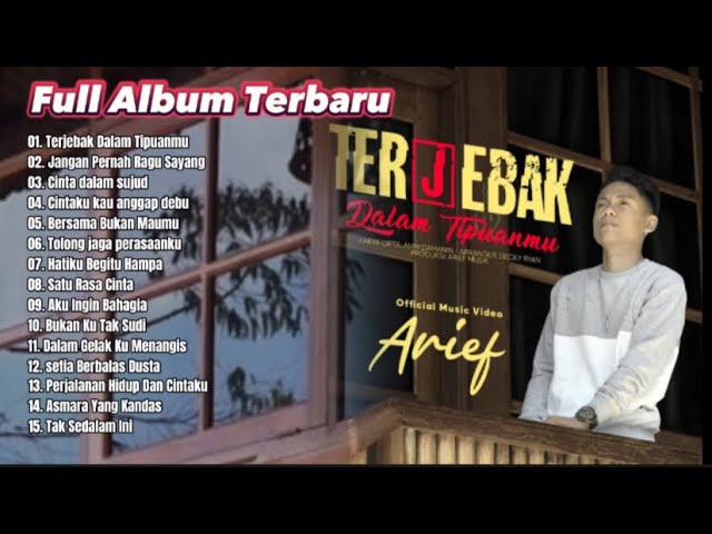 ARIEF - Terjebak Dalam Tipuanmu | ARIEF - Full Album Terbaru 2023 New class=