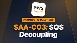 SAA-C03 Practice #4: SQS Decoupling, Cost Allocation Tags & IAM Least Privilege