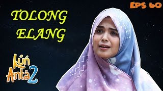 Permohonan Sarah Untuk Terakhir Kali, Tolong Bebaskan Elang - Kun Anta 2 Eps 60 PART 1