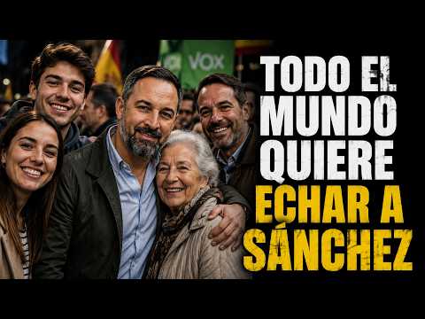 TODO EL MUNDO QUIERE ECHAR A SÁNCHEZ