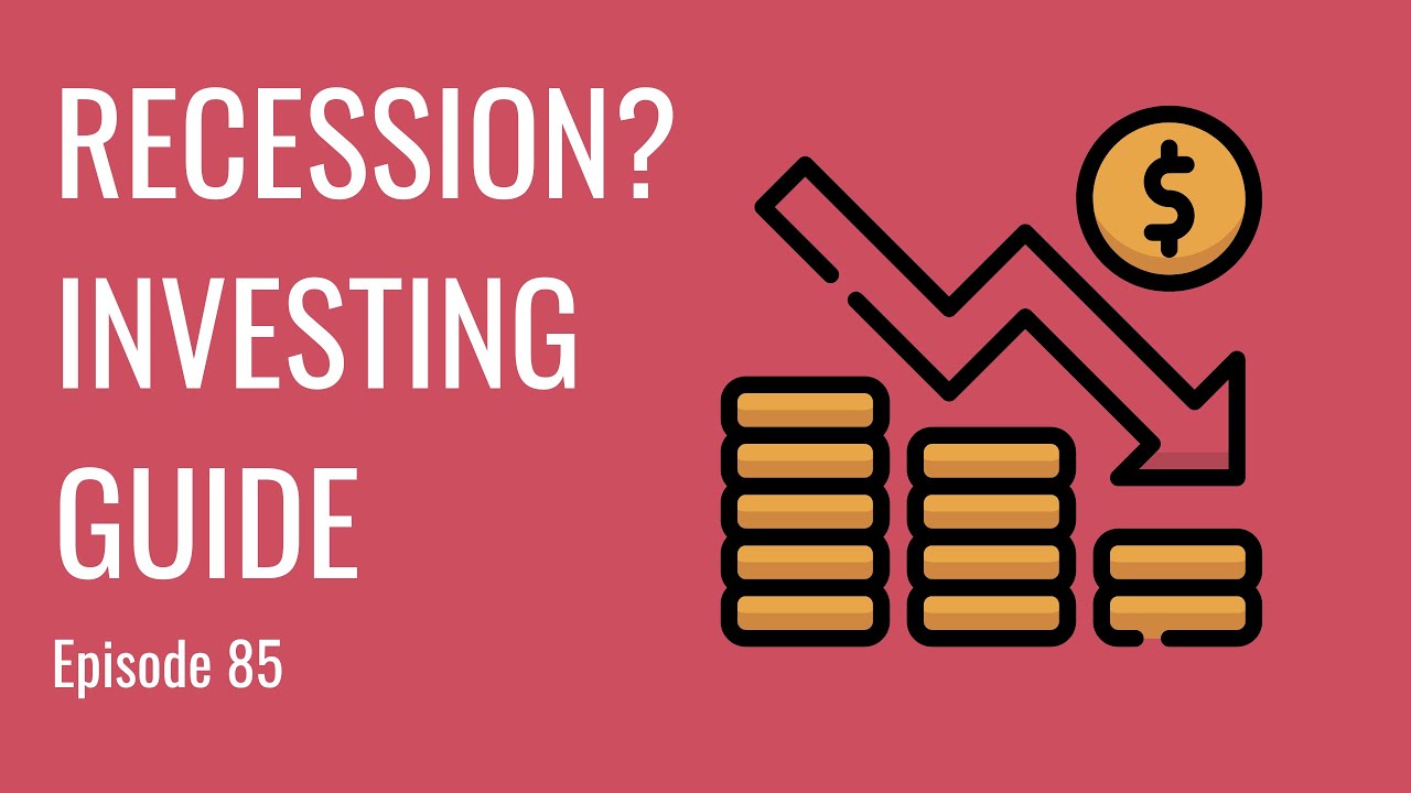 Recession? Stock Investing Guide | Ep. 85