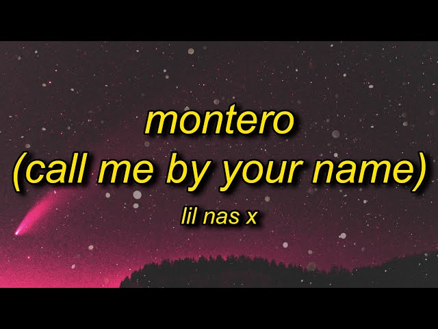 Lil Nas X - MONTERO (Call Me By Your Name) Lyrics | call me when you want call me when you need class=