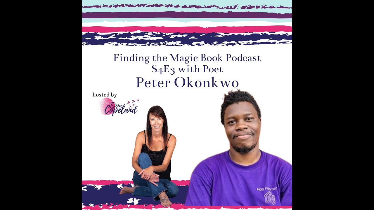 S4 E3 Finding the Magic Book Podcast with Poet Peter Okonkwo of 