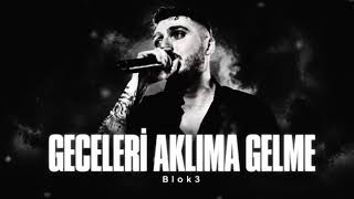 BLOK3 & GECELERİ AKLIMA GELME - EŞREF RÜYA MİX ( BERHAN MEDYA