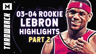 Throwback LeBron James Highlights | 200304 Rookie Season (PART 2)