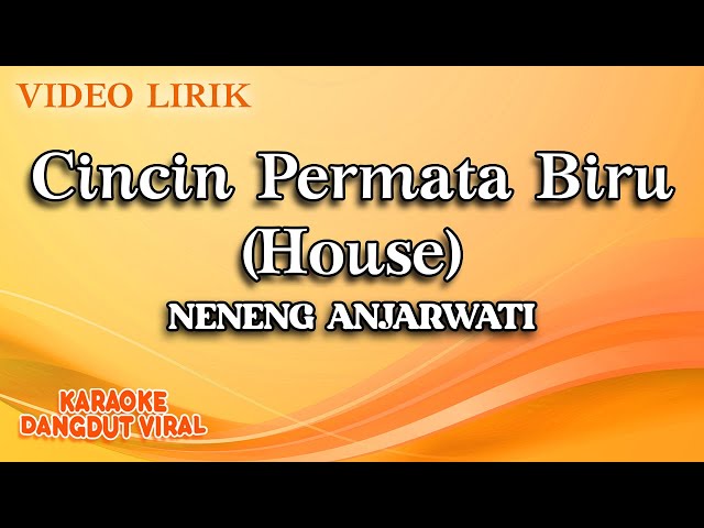 Neneng Anjarwati - Cincin Permata Biru House (Official Video Lirik) class=