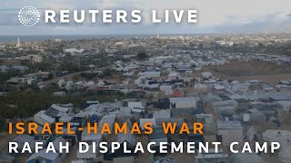 LIVE: View from a tent camp in Rafah