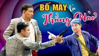 BIẾT BỐ MÀY LÀ AI KHÔNG - Hài Xuân Bắc, Tự Long Hay Nhất