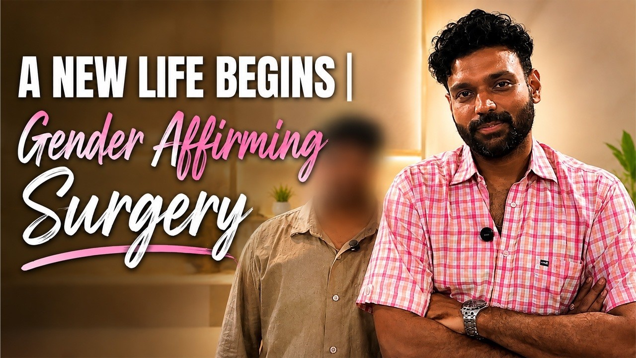 A Life-Changing Transformation | Gender Change Surgery in Vizag | VJ Clinics