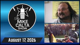 The Mike Calta Show 08/17/2026