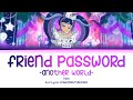 フレンドパスワード~アナザーワールド~ (Friend Password ~Another World~) — Daia | FULL LYRICS (KAN/ROM/中/ENG)