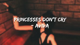 Princesses Don't Cry - Aviva (Lyrics) screenshot 4