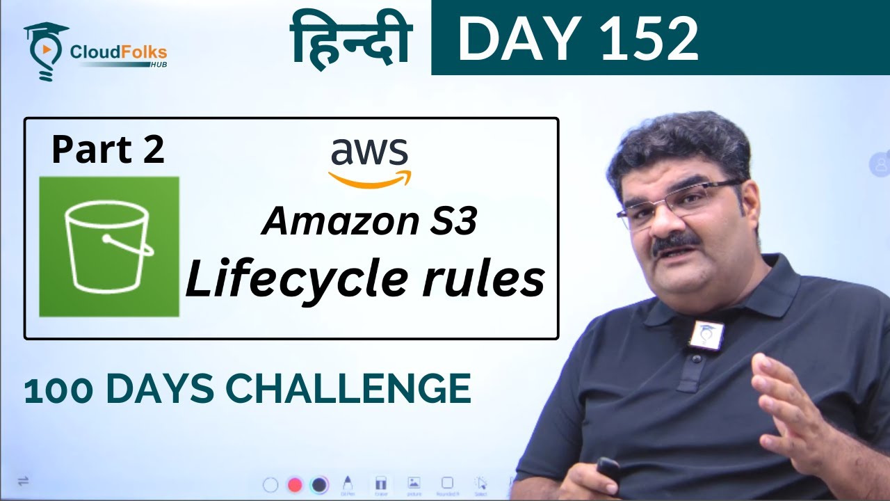 Day 152 || AWS S3 || S3 Lifecycle Rule Part 2 || AWS Learning || हिन्दी ...