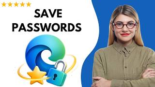 How to Save Passwords in Microsoft Edge