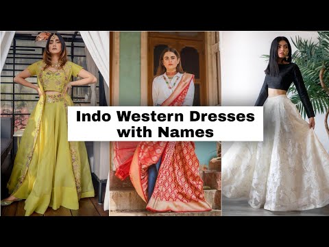 Types of indo western dresses with Names • indo western dresses for women - Style