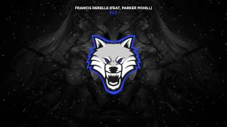 Fransis Derelle   Fly feat  Parker Pohill 1