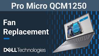 Dell Pro Micro QCM1250 | How to replace the fan