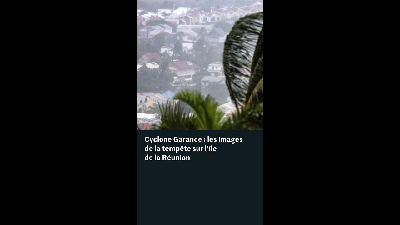 Cyclone Garance : les images de la tempête sur l’île de la Réunion