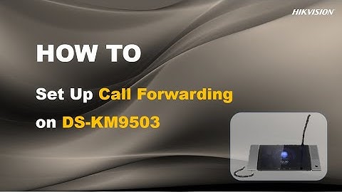 How to Set Up Call Forwarding on DS-KM9503