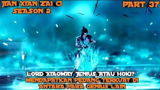 NAMA PEDANG DI REMEHKAN TERNYATA PEDANG TERKUAT - ALUR CERITA JIAN XIAN ZAI CI SEASON 2 #37