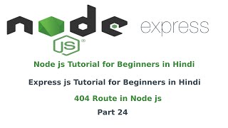 404 route not found |   node js 404 error handling | node js 404 not found | Part 24