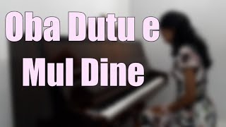 Video thumbnail of "Oba Dutu E Mul Dine - Gypsies (Piano Cover by Hirushi Amarabandu)"