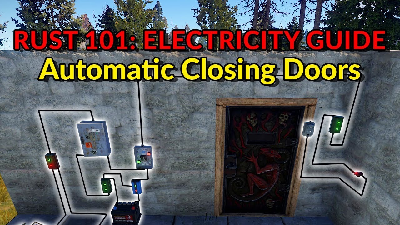 Rust 101: Electricity - Automatic Closing Doors