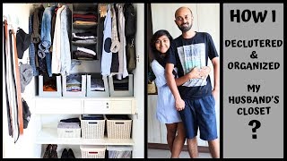 How I Decluttered & Organized my husband's Closet? | MINIMALISTIC MEN'S CLOSET ORGANIZATION 2019