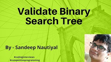 Validate Binary Search Tree(BST) - Frequently asked in Coding Interviews